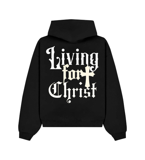 Living For Christ Hoodie