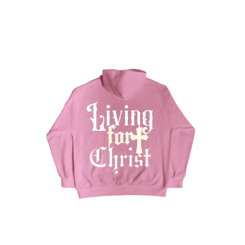 Living For Christ Hoodie